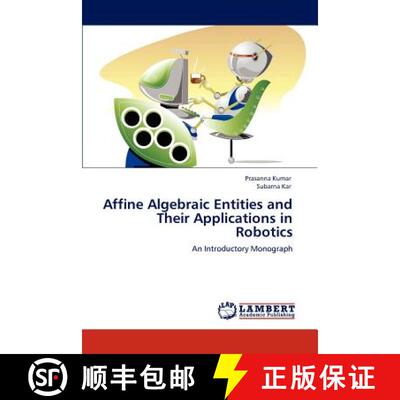 预订 Affine Algebraic Entities and Their Applications in Robotics [9783848421831]