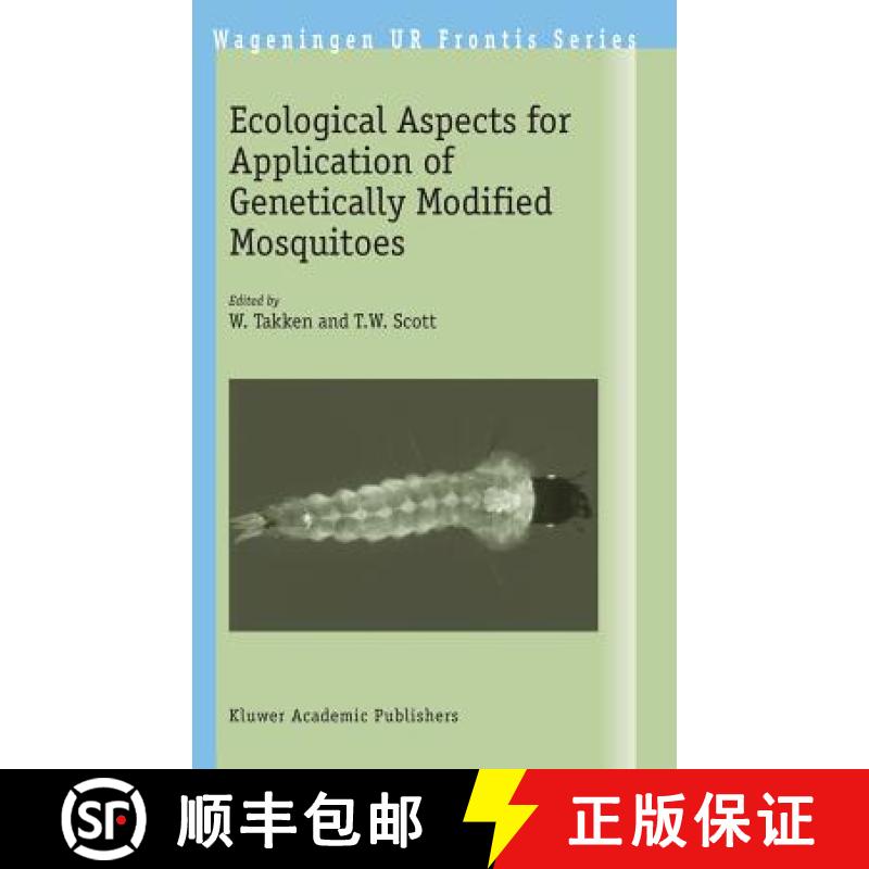 【3-4周达】Ecological Aspects for Application of Genetically Modified Mosquitoes [9781402015847]
