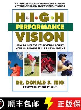 【3-4周达】High Performance Vision : How to Improve Your Visual Acuity, Hone Your Motor Skills and Up... [9780757003998]