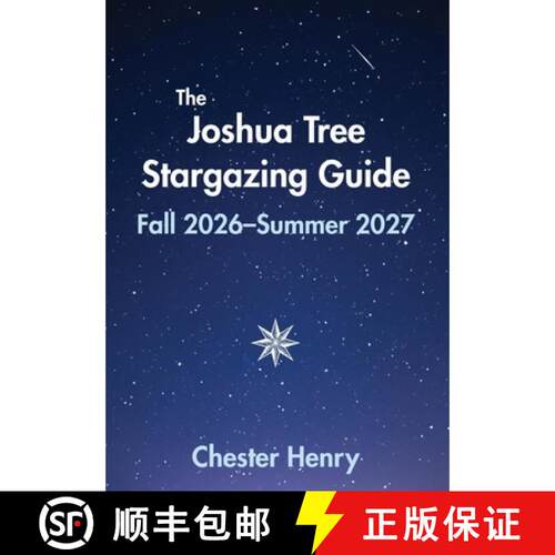 【3-4周达】The Joshua Tree Stargazing Guide: Fall 2026-Summer 2027 [9798891950863]