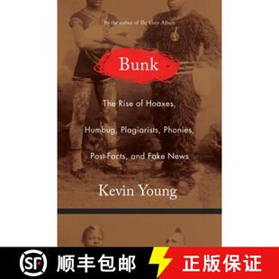 【3-4周达】Bunk: The Rise of Hoaxes, Humbug, Plagiarists, Phonies, Post-Facts, and Fake News [9781555977917]
