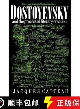 【3-4周达】Dostoyevsky and the Process of Literary Creation: - Dostoyevsky and the Process of Literar... [9780521324366]
