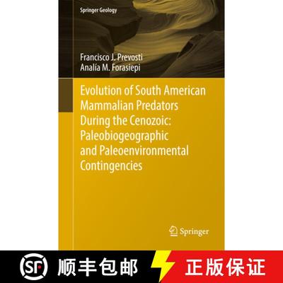 【3-4周达】Evolution of South American Mammalian Carnivores During the Cenozoic: Paleobiogeographic a... [9783319037004]