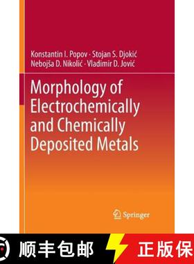 【3-4周达】Morphology of Electrochemically and Chemically Deposited Metals [9783319798899]