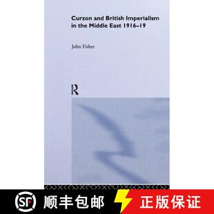 【3-4周达】Curzon and British Imperialism in the Middle East, 1916-1919 [9780714644295]