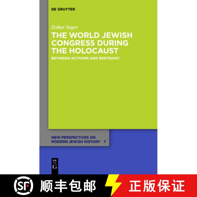 【3-4周达】The World Jewish Congress During the Holocaust: Between Activism and Restraint [9783110554021]