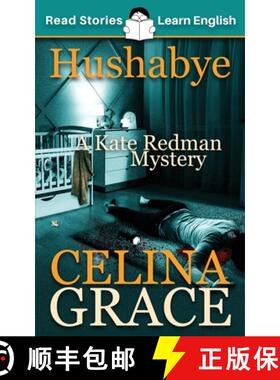 【3-4周达】Hushabye: CEFR level A2+ (ELT Graded Reader): A Kate Redman Mystery: Book 1 [9781914600005]