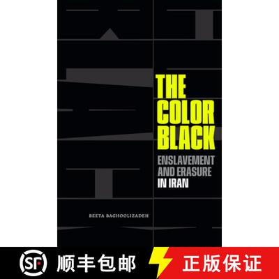 【3-4周达】The Color Black – Enslavement and Erasure in Iran [9781478026013]