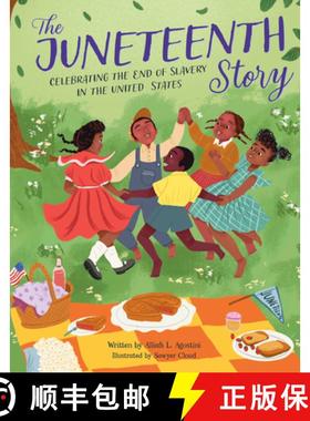 预订 The Juneteenth Story: Celebrating the End of Slavery in the United States [9780760375143]