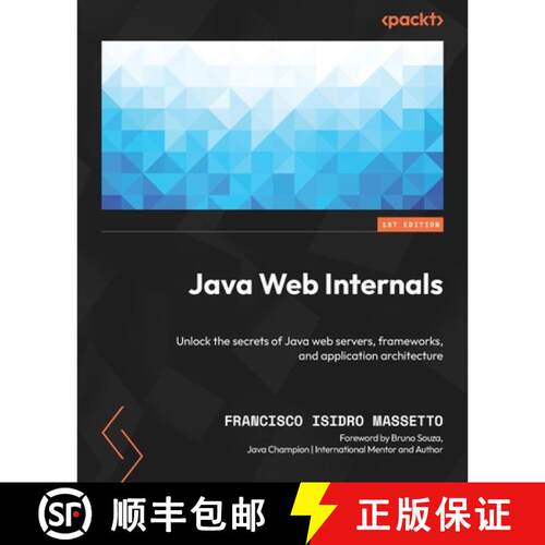 预订 Java Web Internals: Unlock the secrets of Java web servers, frameworks, and application architec... [9781835881484]