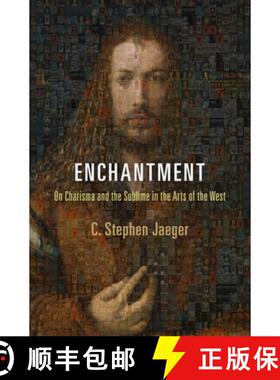 【3-4周达】精装 Enchantment – On Charisma and the Sublime in the Arts of the West [9780812243291]