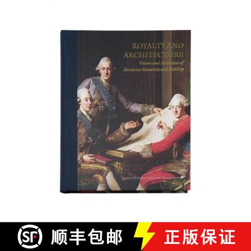 【3-4周达】精装 Royalty and architecture: visions and ambitions of European monarchs and nobility: Vi... [9789189425958]