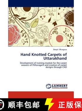 预订 Hand Knotted Carpets of Uttarakhand [9783659168031]