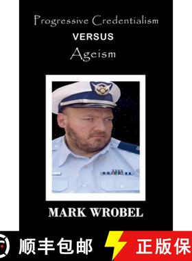 预订 Progressive Credentialism Versus Ageism [9781734901481]