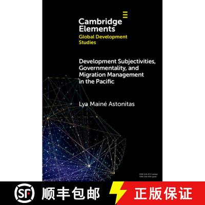 【3-4周达】Development Subjectivities, Governmentality, and Migration Management in the Pacific [9781009400251]