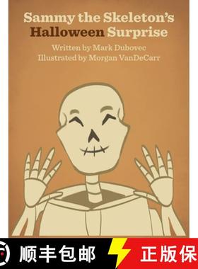 预订 Sammy the Skeleton's Halloween Surprise [9781633373358]