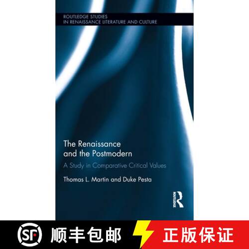【3-4周达】精装 The Renaissance and the Postmodern: A Study in Comparative Critical Values [9781138659094]