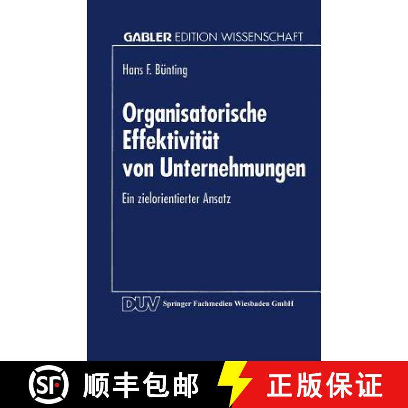 【3-4周达】Organisatorische Effektivität von Unternehmungen : Ein zielorientierter Ansatz [9783824461783]