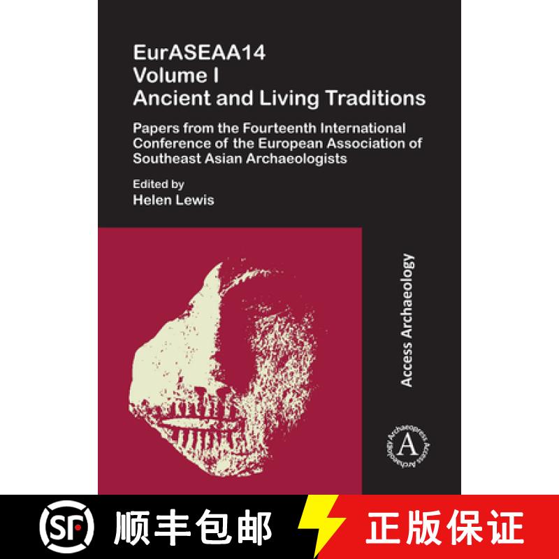 【3-4周达】EurASEAA14: Ancient and Living Traditions: Papers from the Fourteenth International Confer... [9781789695052]