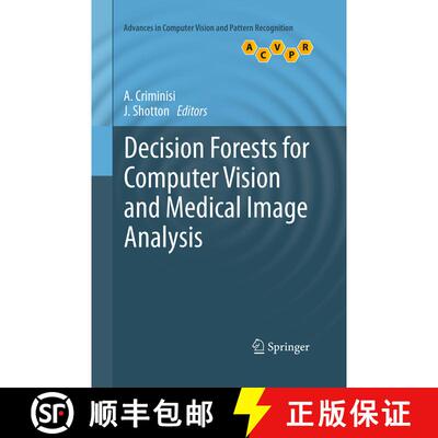 【3-4周达】Decision Forests for Computer Vision and Medical Image Analysis (Softcover reprint of the ... [9781447169628]