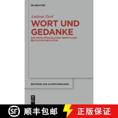 【3-4周达】Wort und Gedanke：Zur Kritik sprachlicher Vermittlung bei Platon und Plotin [9783110303179]