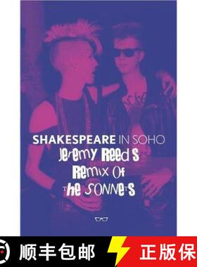【3-4周达】Shakespeare In Soho: Jeremy Reed's Remix of The Sonnets [9781911335221]