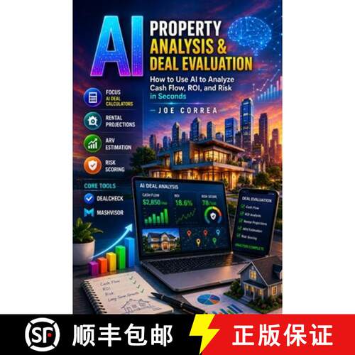 【3-4周达】AI Property Analysis & Deal Evaluation: How to Use AI to Analyze Cash Flow, ROI, and Risk ... [9798295885143]