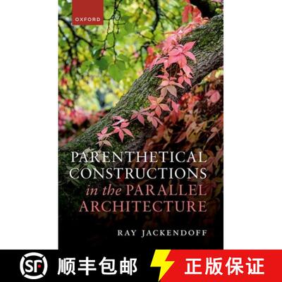 【3-4周达】Parenthetical Constructions in the Parallel Architecture [9780198951070]