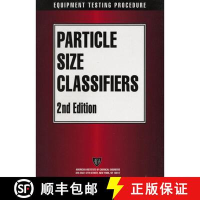 【3-4周达】Aiche Equipment Testing Procedure - Particle Size Classifiers, 2Nd Edition [Wiley化学工程] [9780816905942]