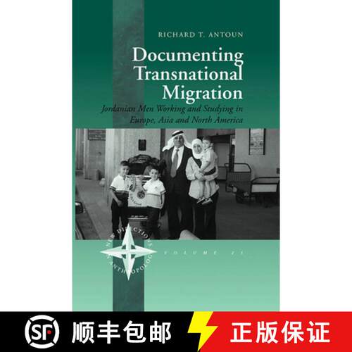 【3-4周达】Documenting Transnational Migration: Jordanian Men Working and Studying in Europe, Asia an... [9781845450373]
