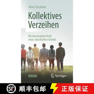 【3-4周达】Kollektives Verzeihen : Die konstruktive Kraft eines rätselhaften Gefühls (1. Aufl. 2021) [9783662630181]