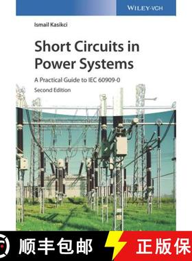 【3-4周达】Short Circuits In Power Systems 2E - A Practical Guide To Iec 60909-0 [Wiley电子电气工程] [9783527341368]