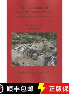 【3-4周达】The Excavations of Khirbet er-Rasm, Israel: The changing faces of the countryside [9781407307428]