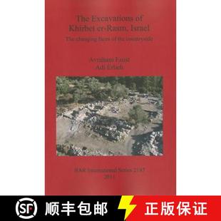 【3-4周达】The Excavations of Khirbet er-Rasm, Israel: The changing faces of the countryside [9781407307428]