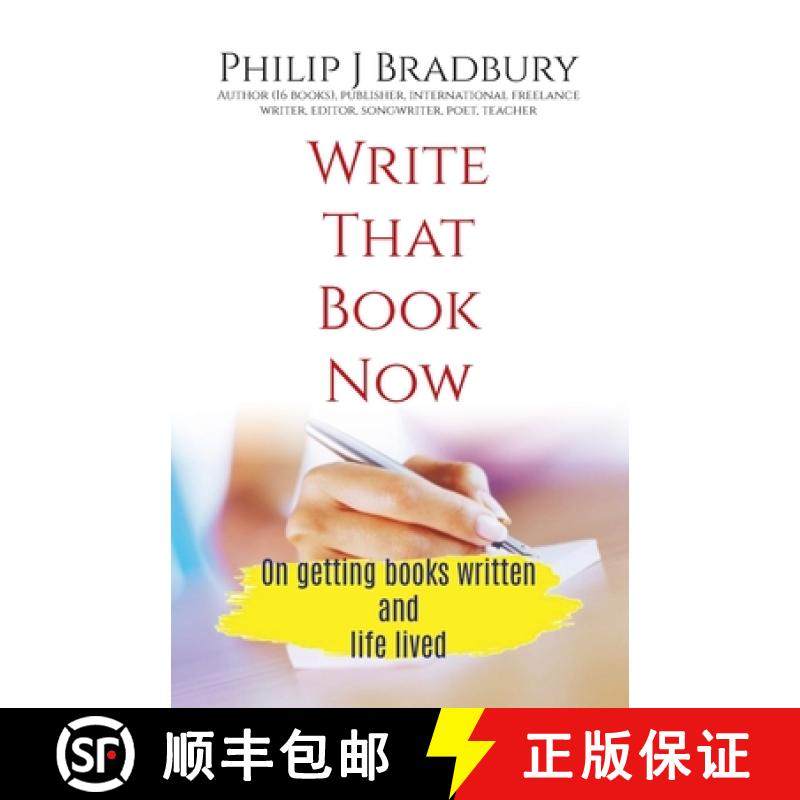 【3-4周达】Write That Book Now: On getting books written  and  life lived [9780648502111]