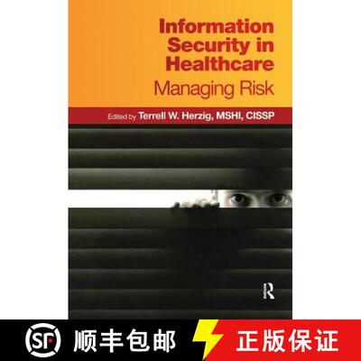 【3-4周达】Information Security in Healthcare: Managing Risk [9780982107027]