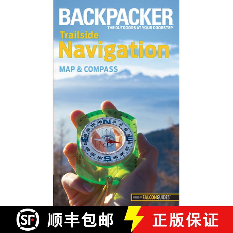 【3-4周达】Backpacker Magazine's Trailside Navigation : Map and Compass [9780762756544]