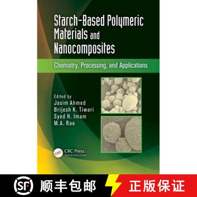 【3-4周达】精装 Starch-Based Polymeric Materials and Nanocomposites: Chemistry, Processing, and Appli... [9781439851166]