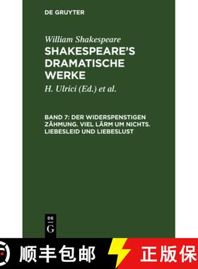 预订 Der Widerspenstigen Zähmung. Viel Lärm um nichts. Liebesleid und Liebeslust [9783111244594]