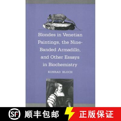 【3-4周达】Blondes in Venetian Renaissance Paintings, The Nine–Banded Armadillo & Other Essays in Bi... [9780300070552]