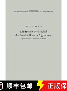 【3-4周达】Die Sprache der Moghol der Provinz Herat in Afghanistan : Sprachmaterial, Grammatik, Wortl... [9783663017226]