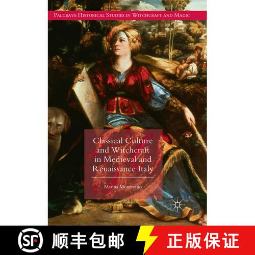 【3-4周达】Classical Culture and Witchcraft in Medieval and Renaissance Italy [9783030063580]