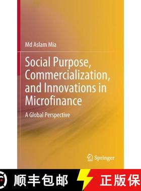 【3-4周达】Social Purpose, Commercialization, and Innovations in Microfinance : A Global Perspective [9789811902161]