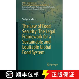 【3-4周达】The Law of Food Security: The Legal Framework for a Sustainable and Equitable Global Food ... [9789819536351]