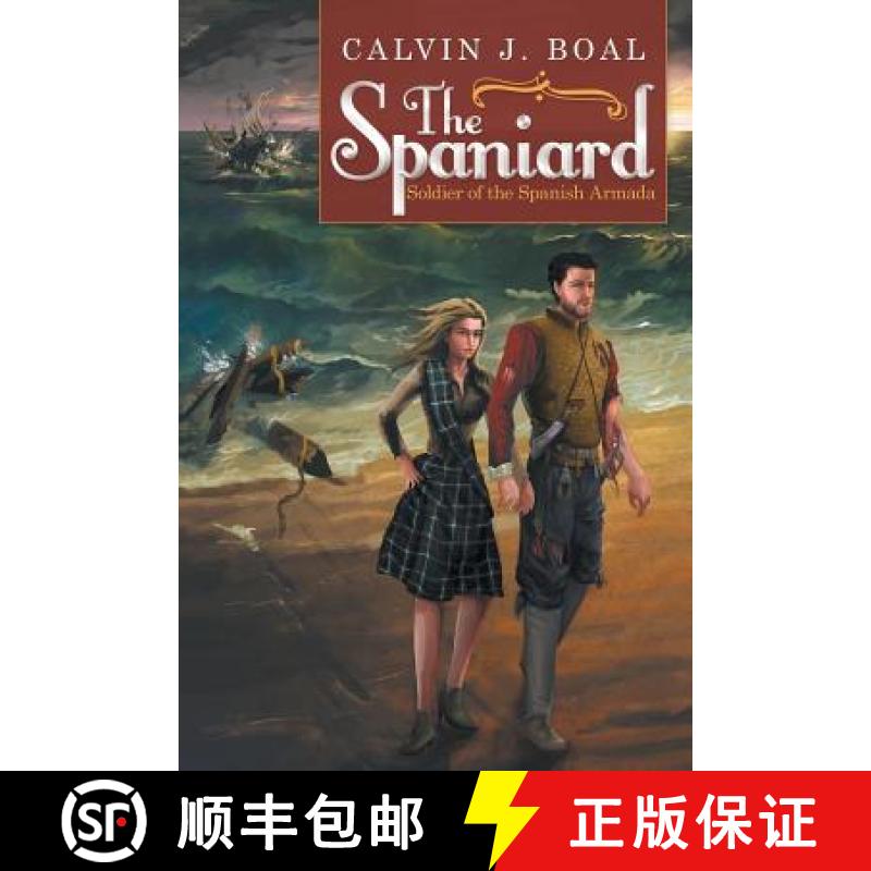 【3-4周达】The Spaniard: Soldier of the Spanish Armada [9781973644385]