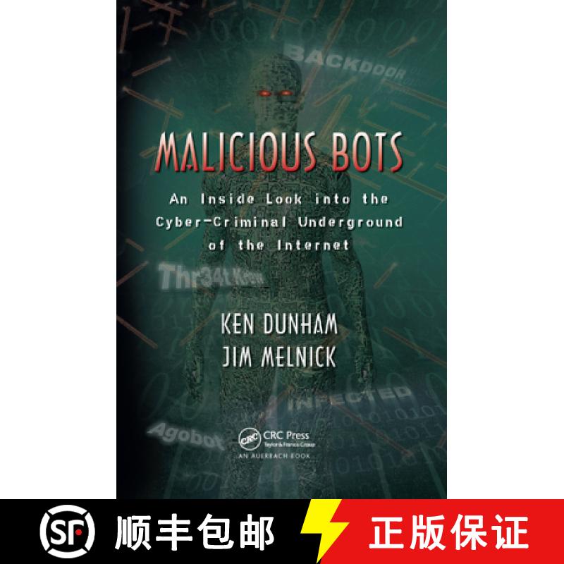 【3-4周达】Malicious Bots : An Inside Look into the Cyber-Criminal Underground of the Internet [9780367387037]
