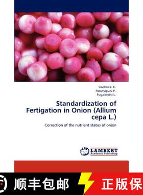 预订 Standardization of Fertigation in Onion (Allium Cepa L.) [9783847332688]