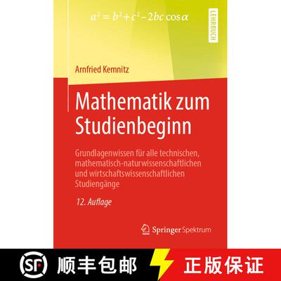 【3-4周达】Mathematik zum Studienbeginn: Grundlagenwissen für alle technischen, mathematisch-naturwi... [9783658266035]
