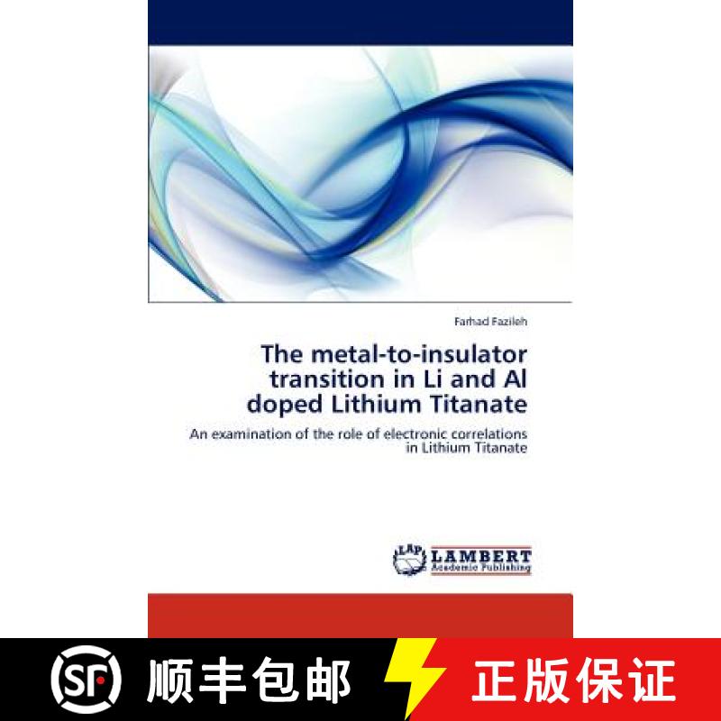 【3-4周达】The metal-to-insulator transition in Li and Al doped Lithium Titanate [9783847375463]