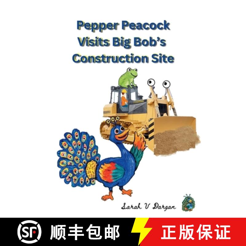 【3-4周达】Pepper Peacock Visits Big Bob's Construction Site [9798991742511]